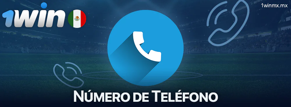 Número de teléfono de 1win en México